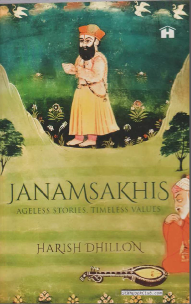 Janamsakhis (Ageless Stories, Timeless Values) By Harish Dhillon